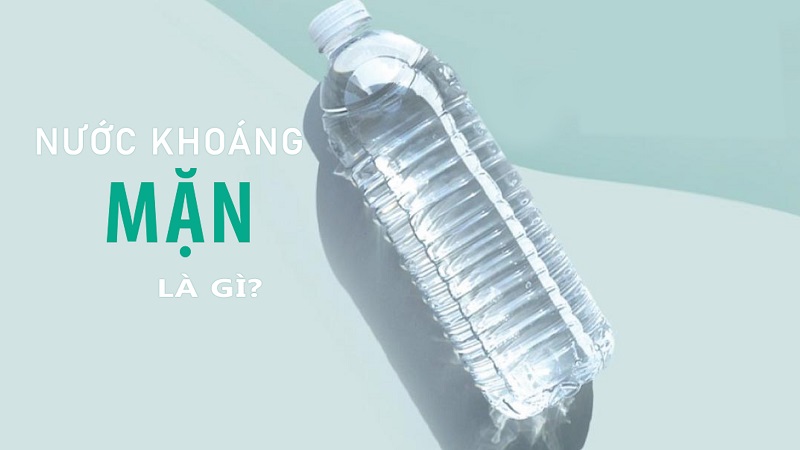 Nước Khoáng Mặn Có Tác Dụng Gì?