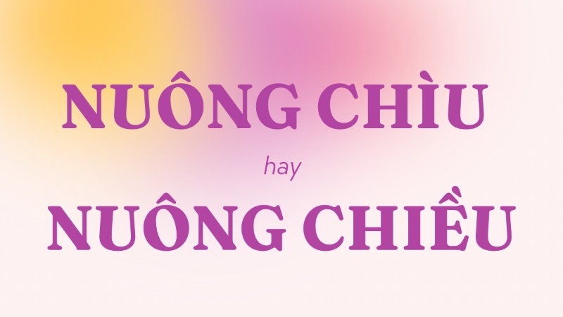 Nuông chiều là gì?
