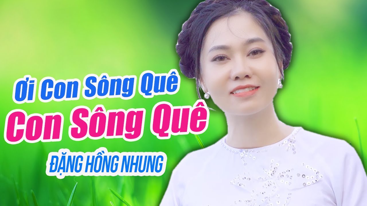 Ôi Con Sông Quê Con Sông Quê