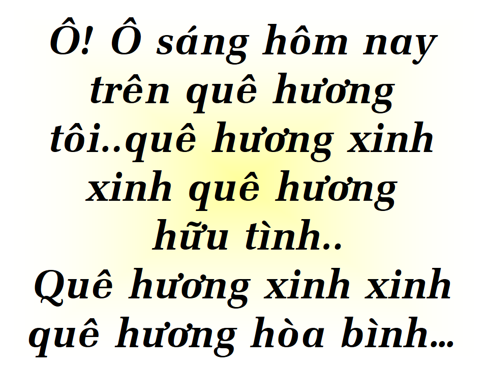 Ôi ôi sáng hôm nay trên quê hương tôi