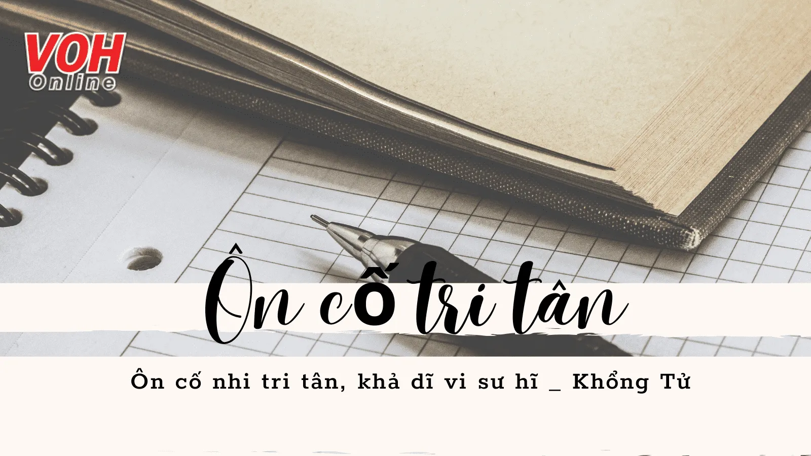 Ôn cố tri tân nghĩa là gì?