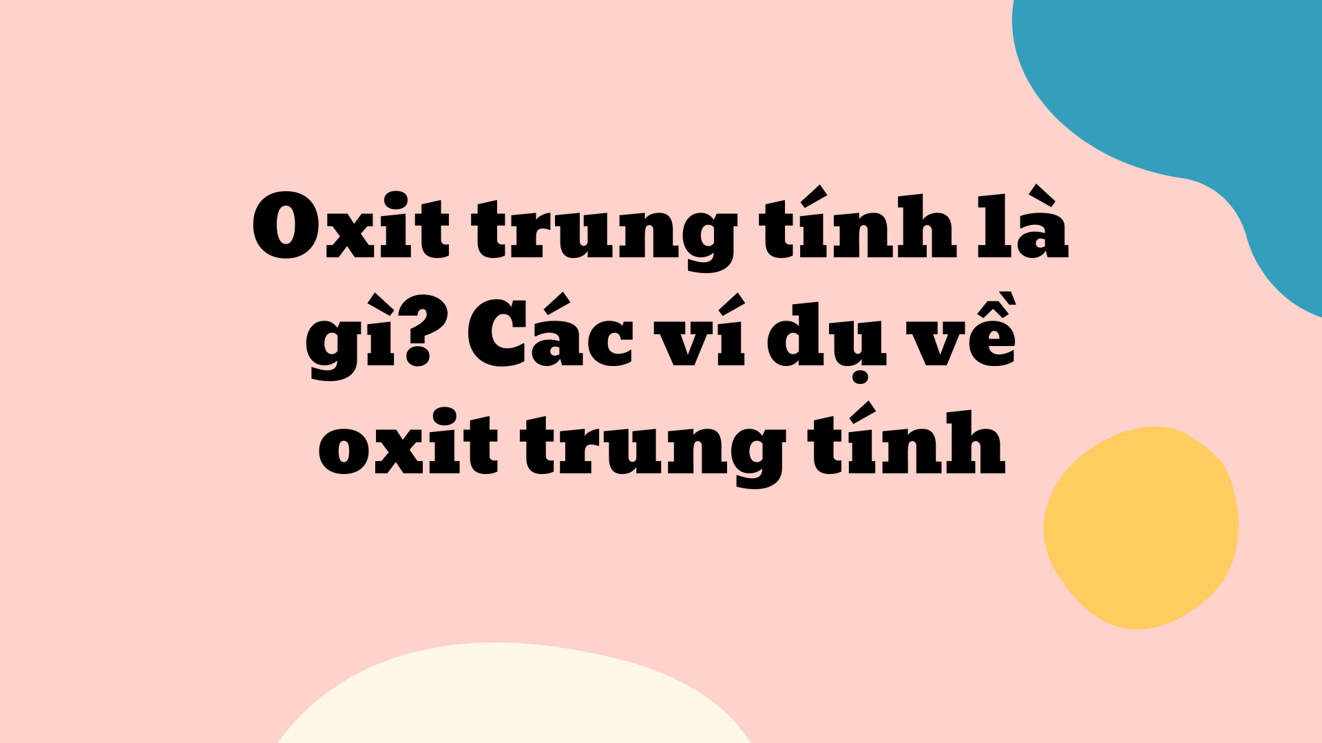 Oxit trung tính là gì?