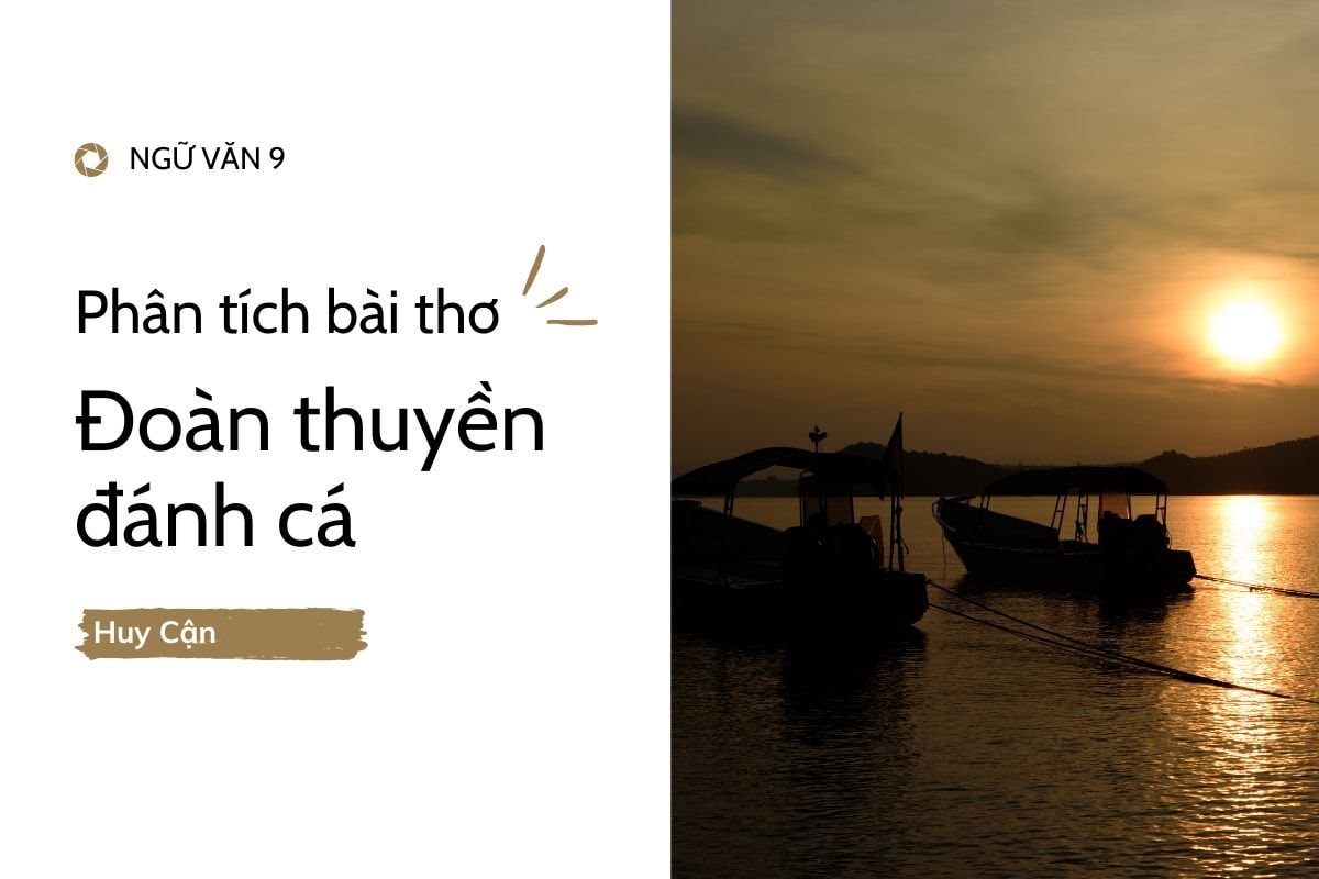 Bố cục bài thơ Đoàn thuyền đánh cá Gallery 1