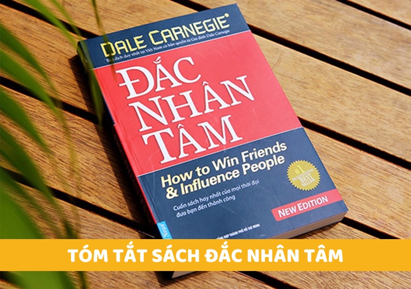 Tóm tắt sách Đắc Nhân Tâm: Bí quyết chinh phục mọi mối quan hệ Gallery 1