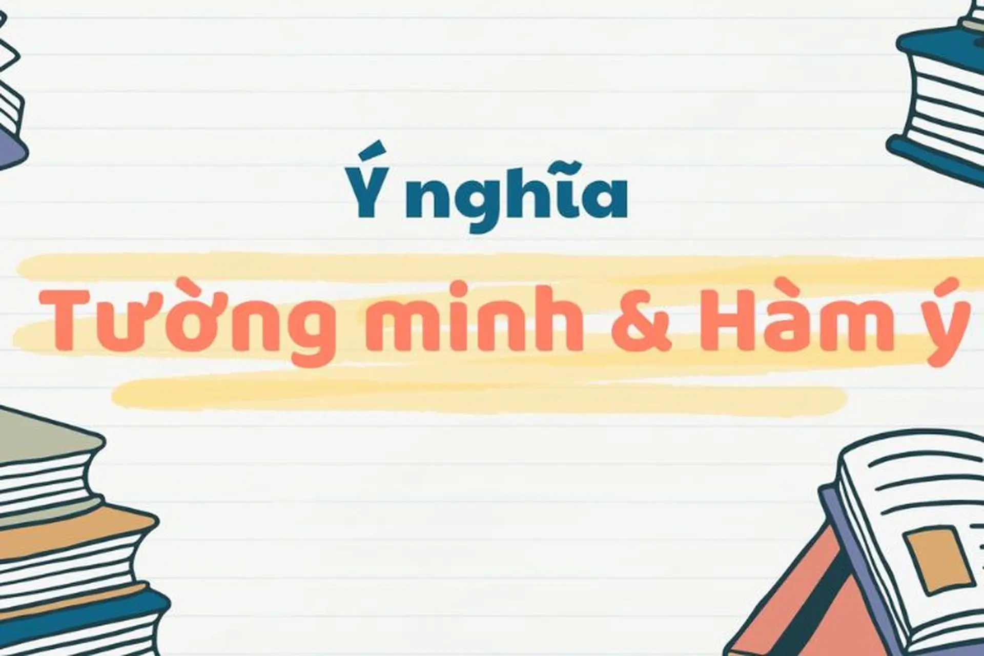 Phân biệt nghĩa tường minh và hàm ý