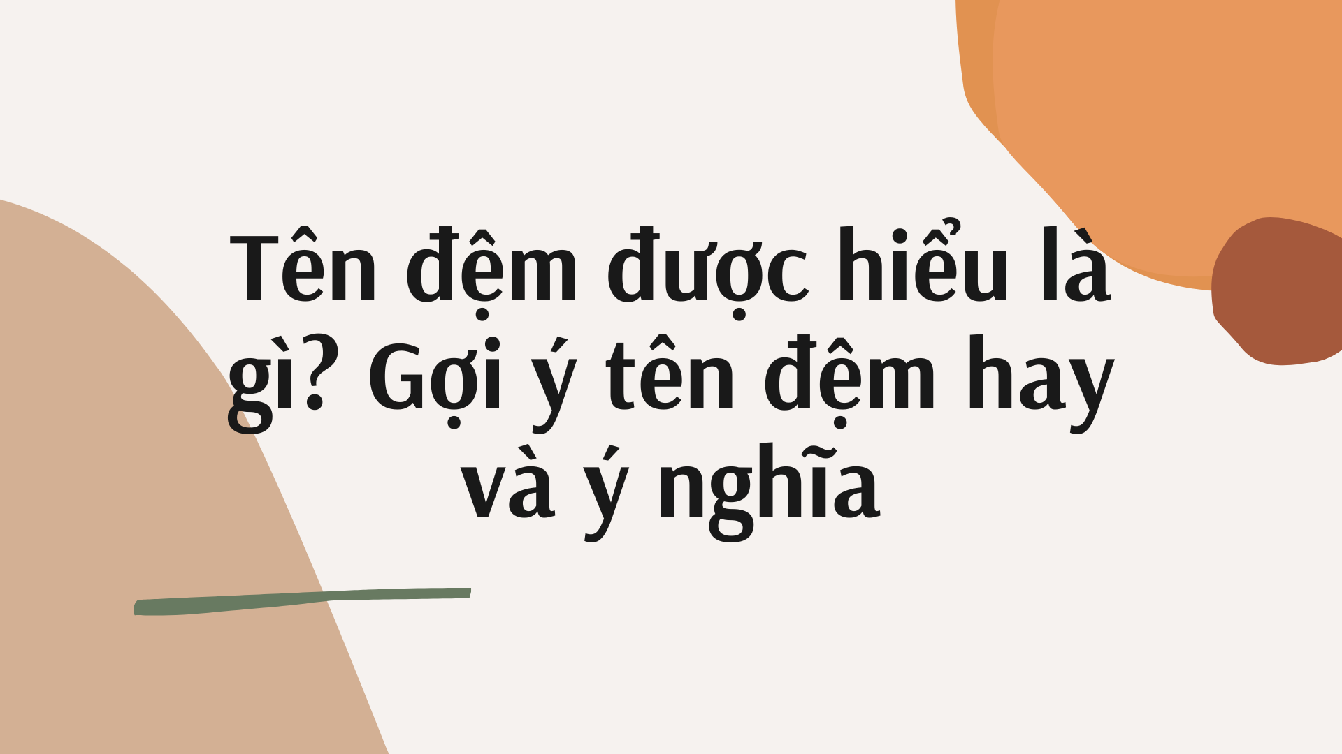 Tên đệm + tên lót là gì? Gallery 1