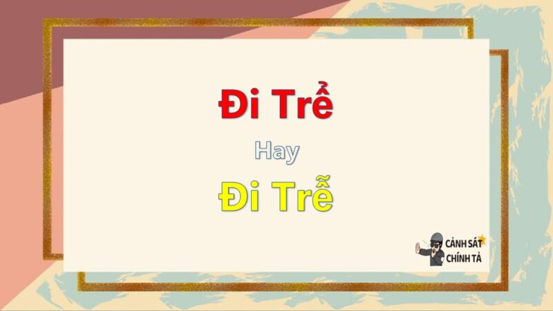 Trễ hay Trể? Gallery 1