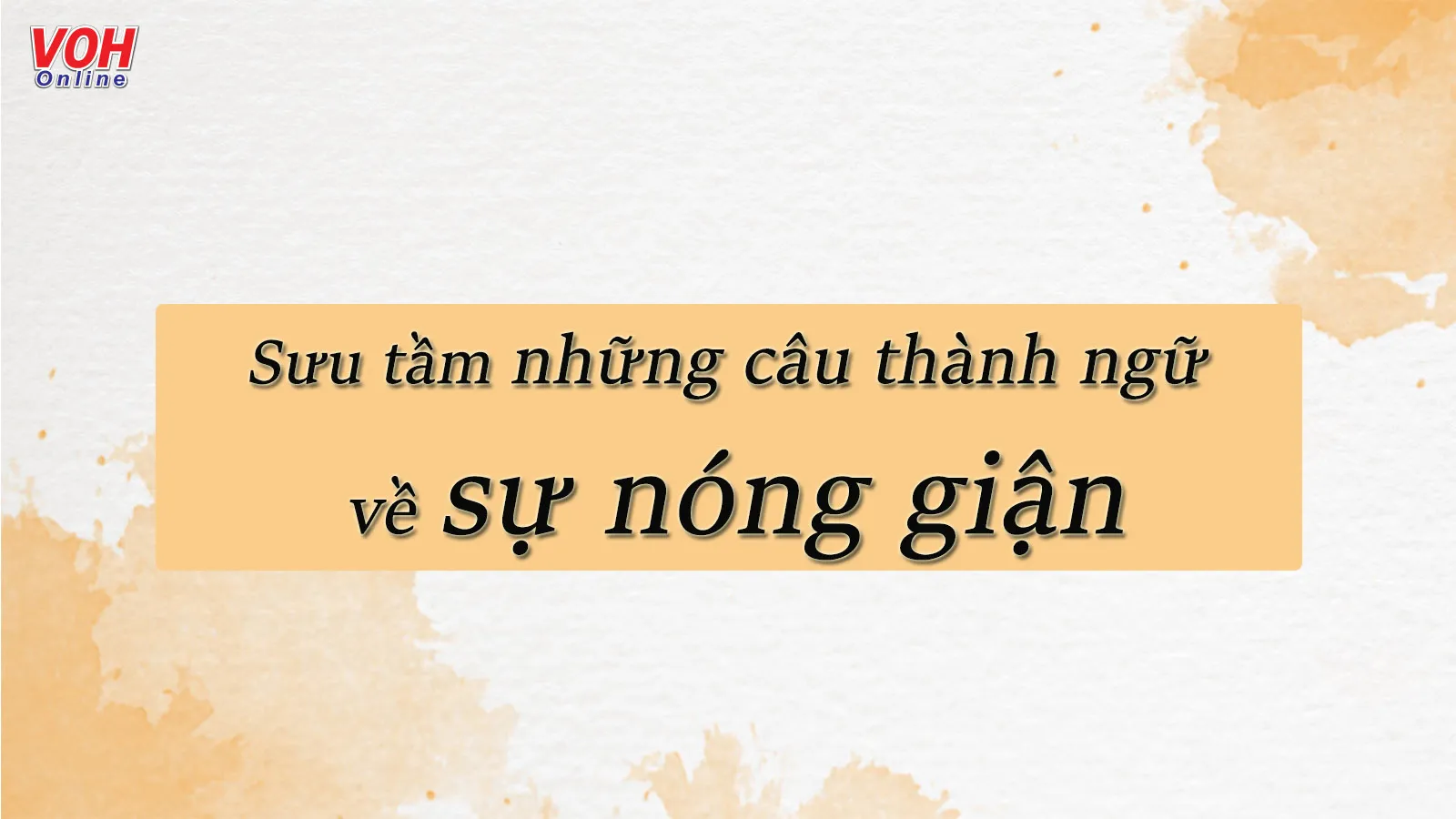Thành Ngữ Miêu Tả Sự Nóng Giận: Từ Điển Tình Cảm Con Người Gallery 1