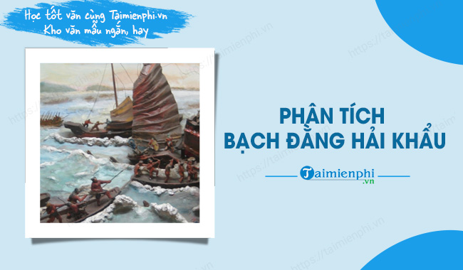 Phân tích bài thơ Bạch Đằng Hải Khẩu