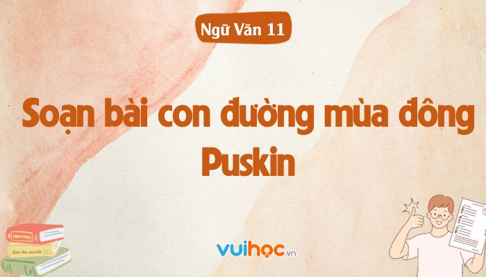 Soạn Văn 11: Con Đường Mùa Đông Gallery 1