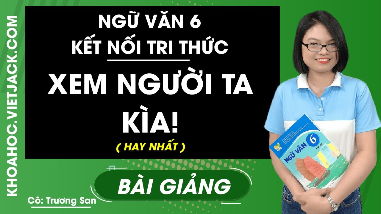 Soạn Văn Xem Người Ta Kìa Ngắn Nhất Gallery 2