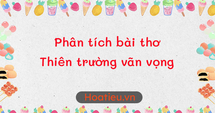 Phân tích bài thơ Thiên Trường vãn vọng Gallery 2