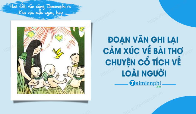 Cảm xúc về bài thơ Chuyện cổ tích về loài người Gallery 1