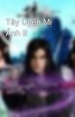 Tây Uyển Mị Ảnh Phần 2: Khám Phá Thế Giới Bí Ẩn Của Những Hình Ảnh Cổ Điển Gallery 2