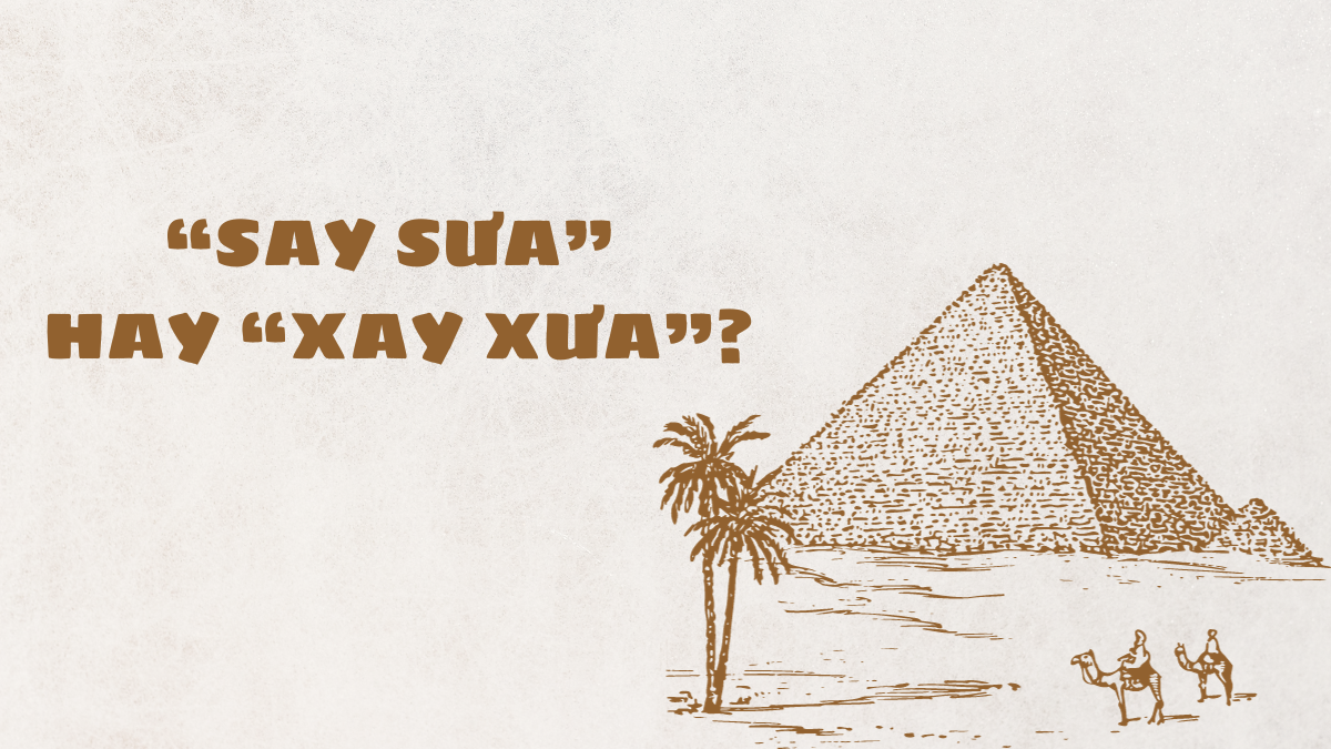 Xay Xưa Hay Say Sưa? Gallery 1