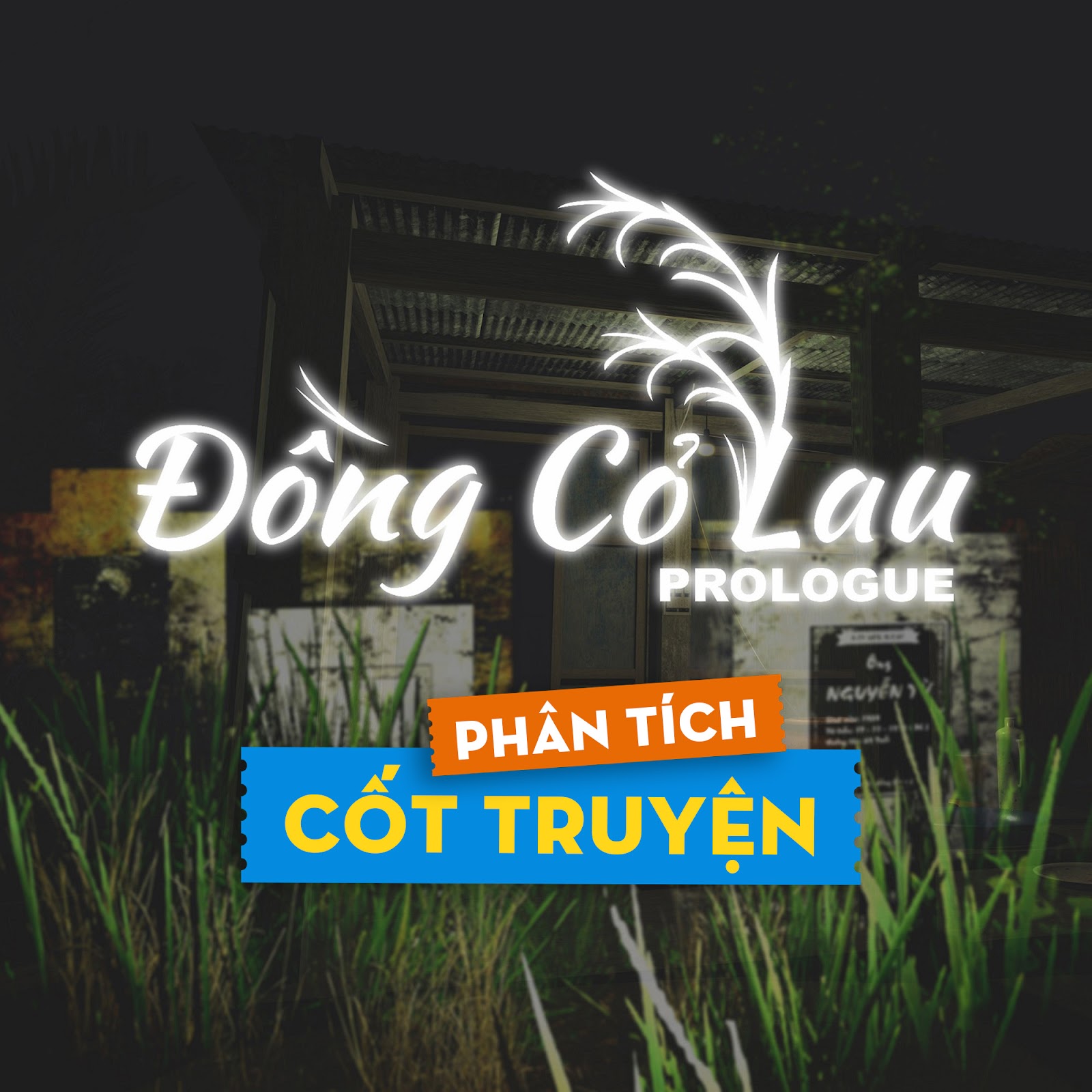 Phân tích cốt truyện Đồng cỏ lau
