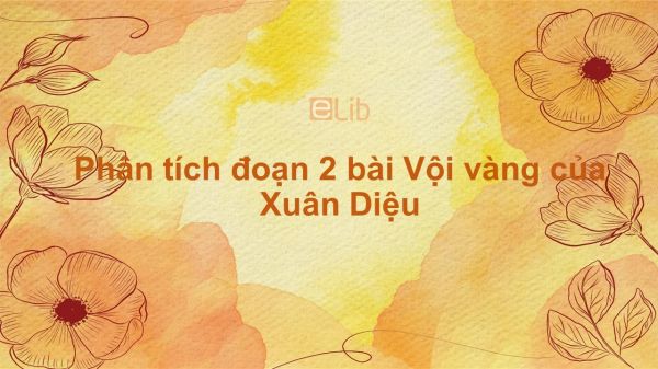 Phân tích đoạn 2 bài thơ Vội Vàng