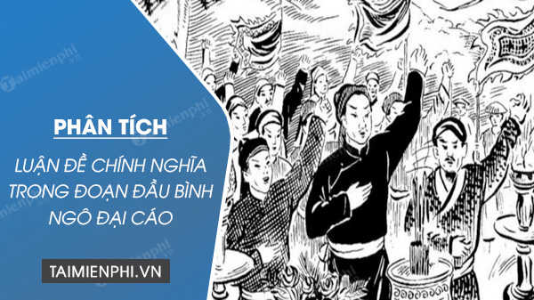 Phân tích luận đề chính nghĩa Bình Ngô đại cáo