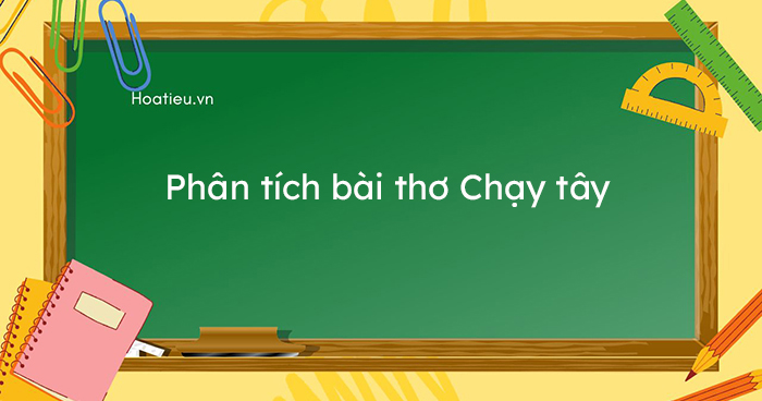 Phân tích bài thơ Chạy Tây Gallery 2