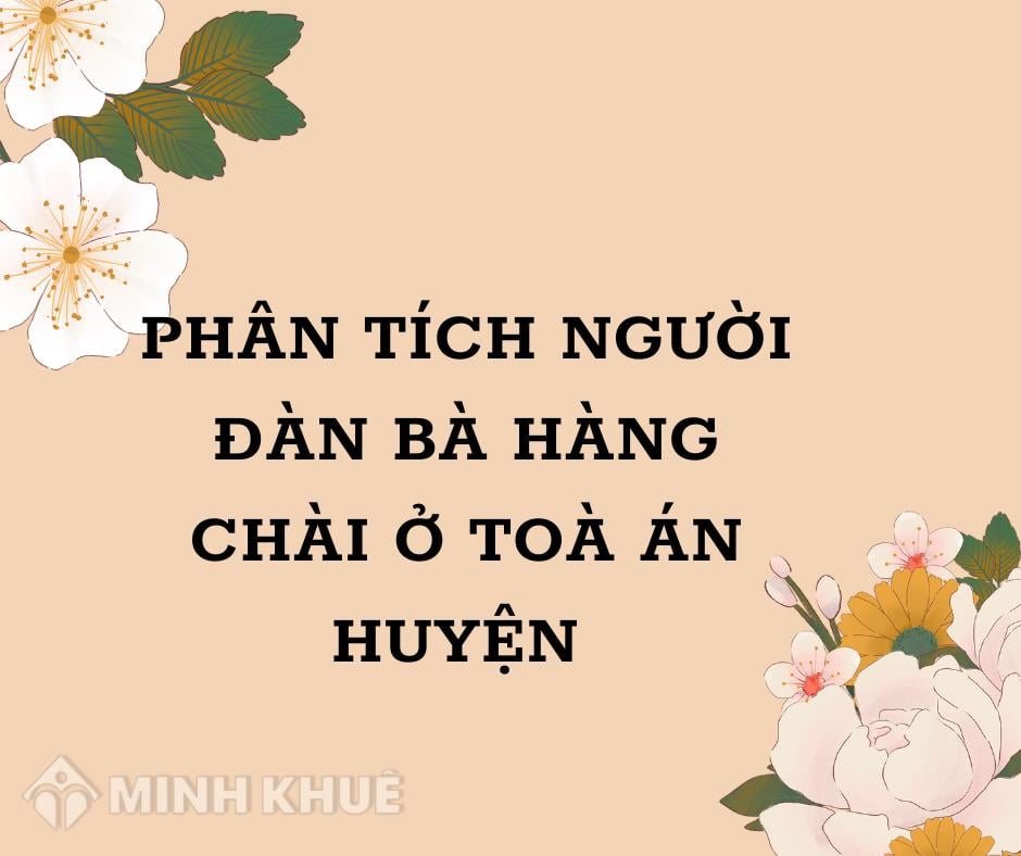 Phân tích Người Đàn Bà Hàng Chài Ở Tòa Án Huyện