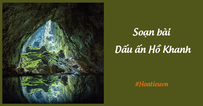 Soạn Văn Bài Dấu Ấn Hồ Khanh Gallery 2