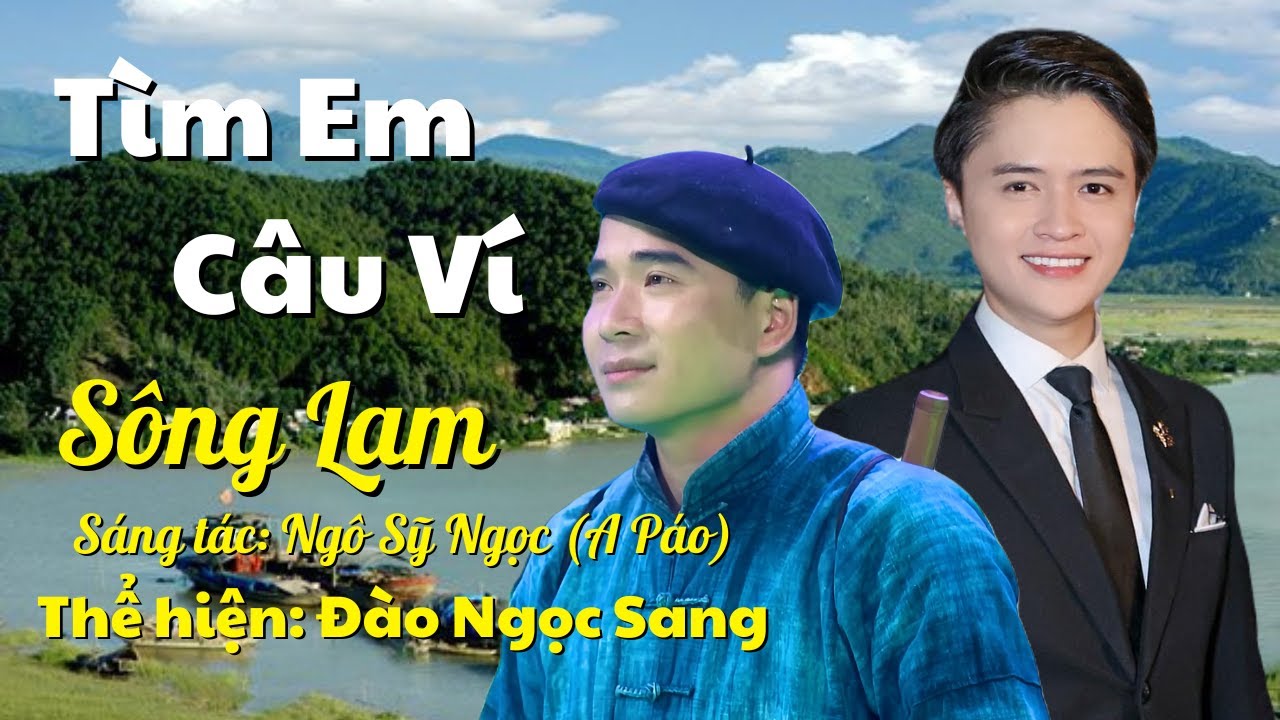 Tìm em câu ví sông Lam ai sáng tác Gallery 2