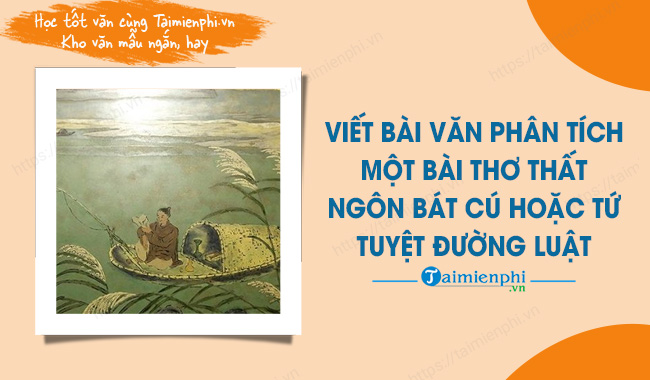 Phân tích bài thơ Thất ngôn bát cú Đường luật Gallery 2