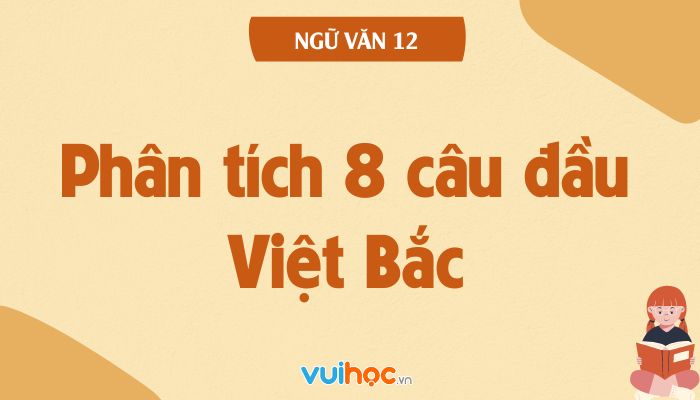 Phân tích 8 câu đầu Viết Bắc Gallery 1