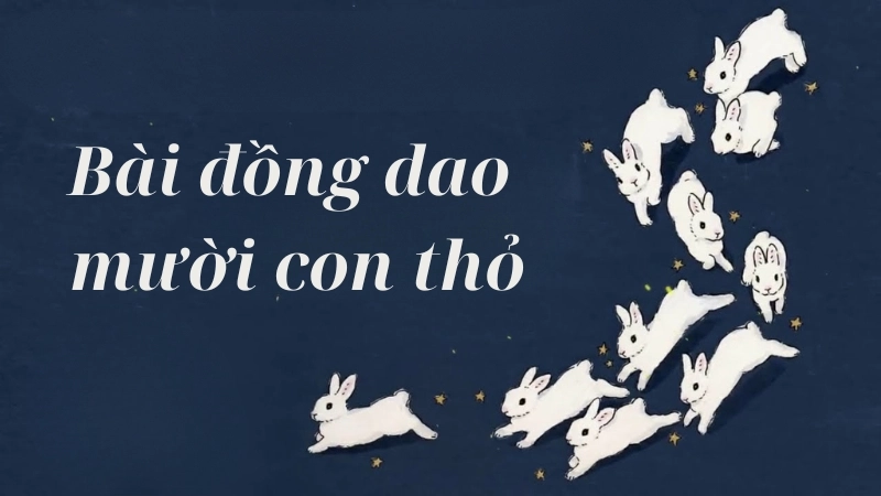 Ý Nghĩa Đồng Dao 10 Con Thỏ Gallery 1