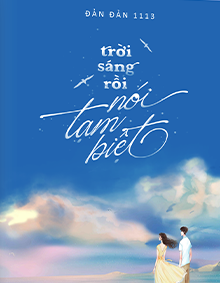 Truyện Trời Sáng Rồi Nói Tạm Biệt Gallery 2