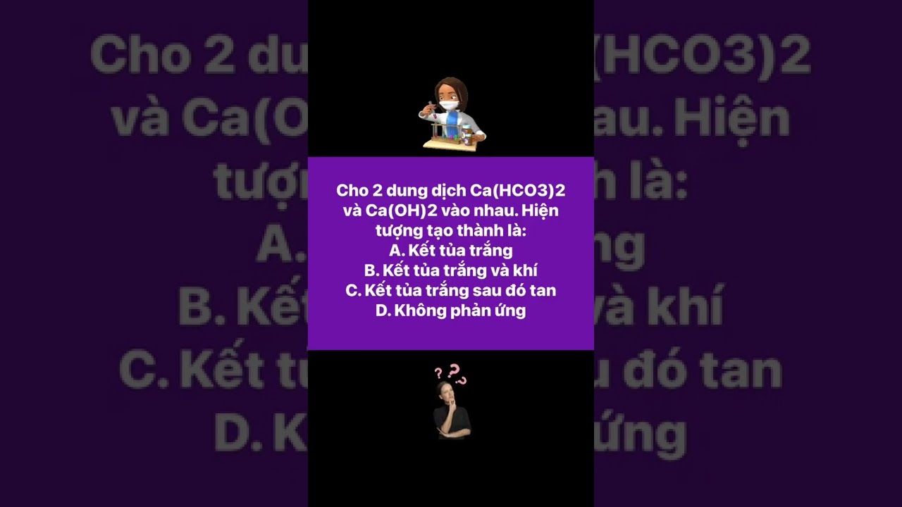 Ca(OH)2 + Ca(HCO3)2 Hiện tượng Gallery 1