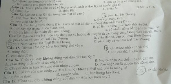 Phát biểu nào sau đây không đúng với dân cư Hoa Kỳ?