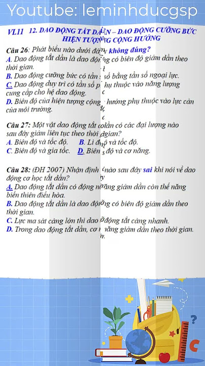 Phát biểu nào sau đây sai khi nói về dao động cơ học? Gallery 2