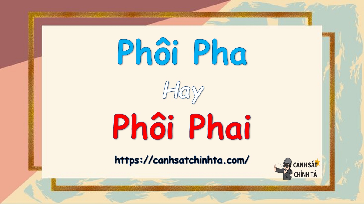 Phôi phai là gì?