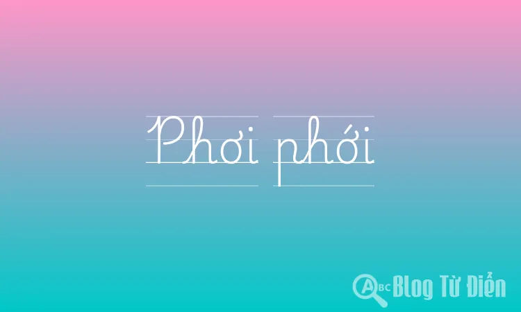 Phơi Phới Là Gì?