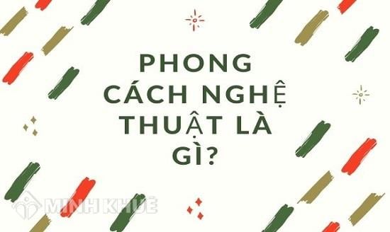 Phong Cách Nghệ Thuật: Khám Phá Thế Giới Sáng Tạo Vô Cùng