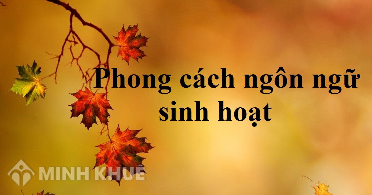 Phong cách ngôn ngữ sinh hoạt là gì? Gallery 2