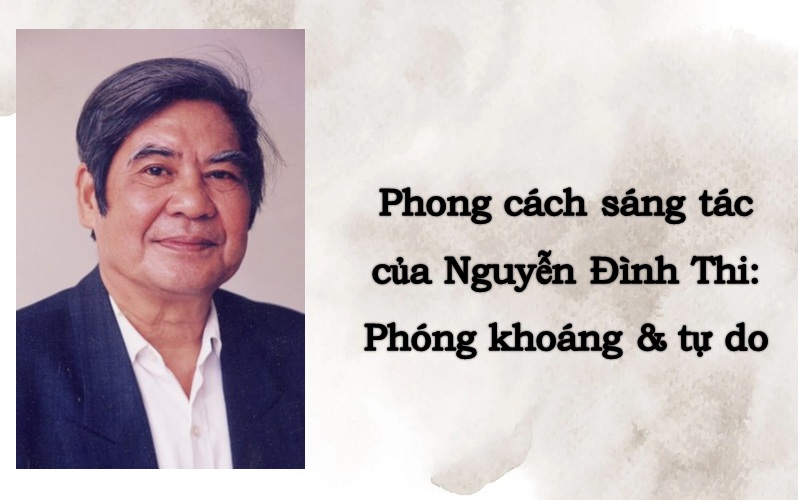 Phong cách sáng tác Nguyễn Đình Thi: Chất thi ca hào hùng và trữ tình sâu lắng Gallery 2