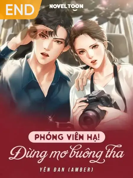 Phóng Viên Hạ Đừng Mơ Buông Tha