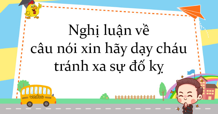 Xin hãy dạy cháu tránh xa sự đố kỵ Gallery 2