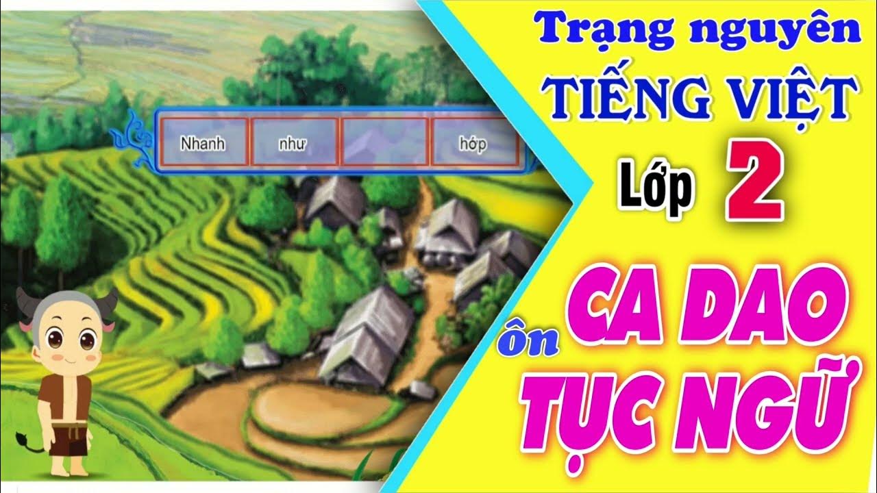 Ca Dao Tục Ngữ Thi Trạng Nguyên Lớp 2 Gallery 2