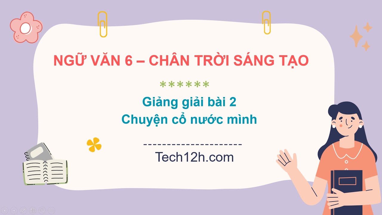 Ngữ Văn 6: Khám Phá Thế Giới Chuyện Cổ Nước Mình Gallery 2
