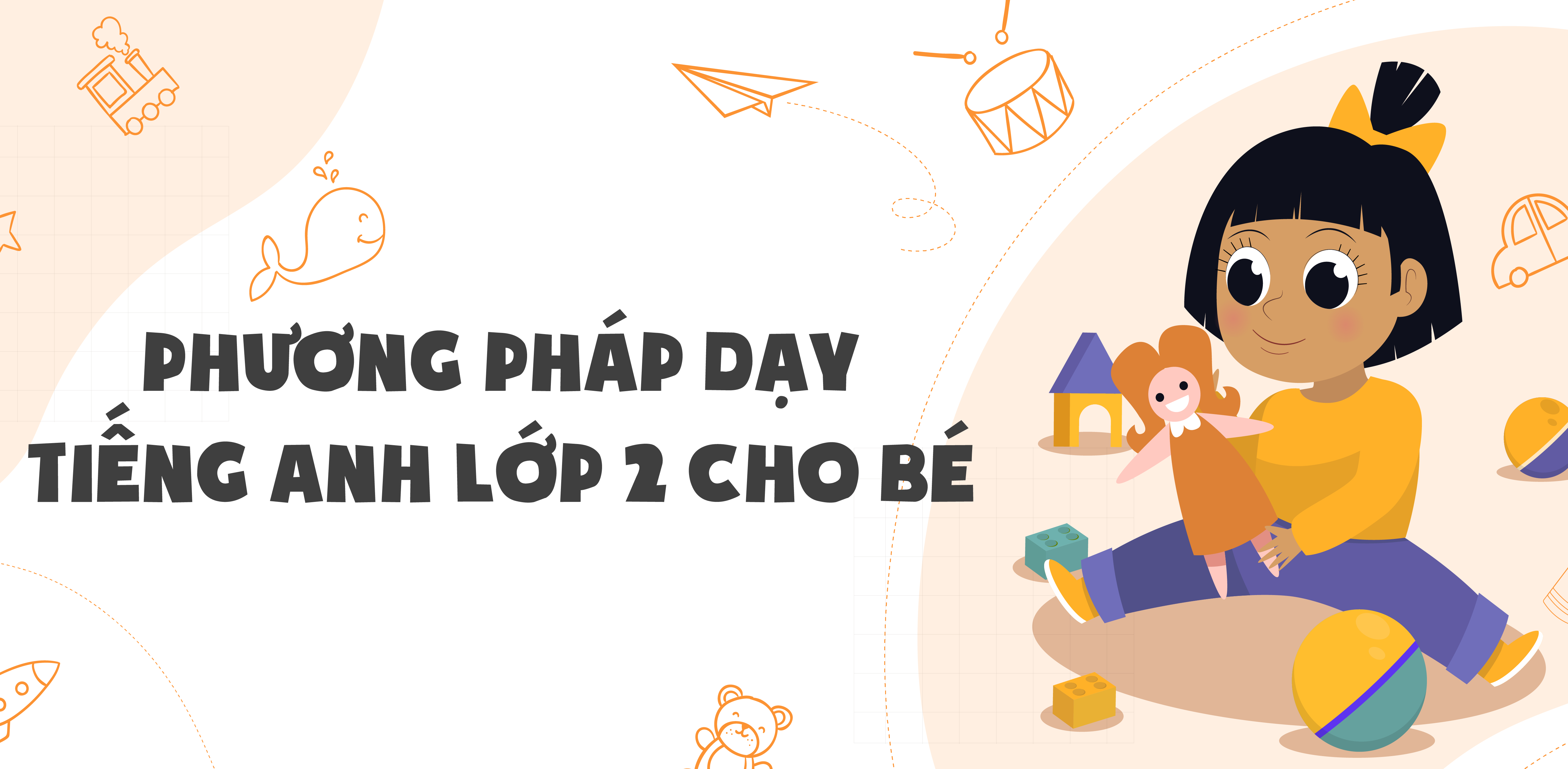 Trạng Nguyên Tiếng Anh Lớp 2: Bí quyết học Tiếng Anh hiệu quả cho bé Gallery 1