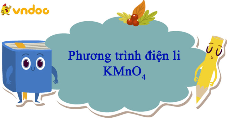 Phương Trình Điện Li KMnO4 Gallery 2