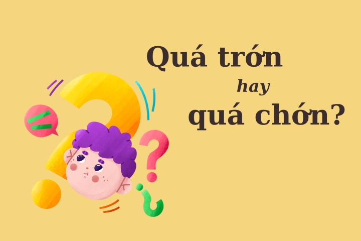 Quá trớn hay quá trớn?