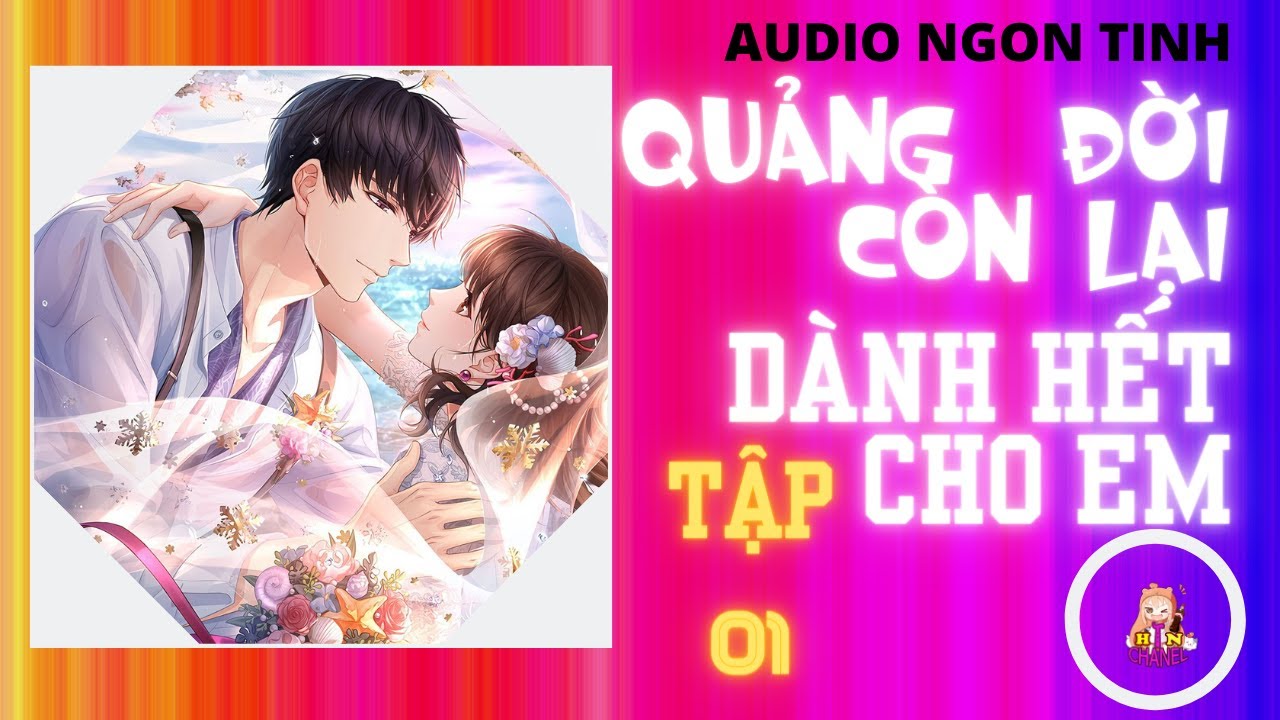 Quãng đời còn lại dành hết cho em