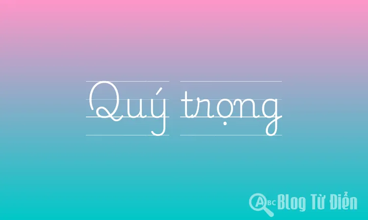 Quý Trọng Là Gì? Gallery 2