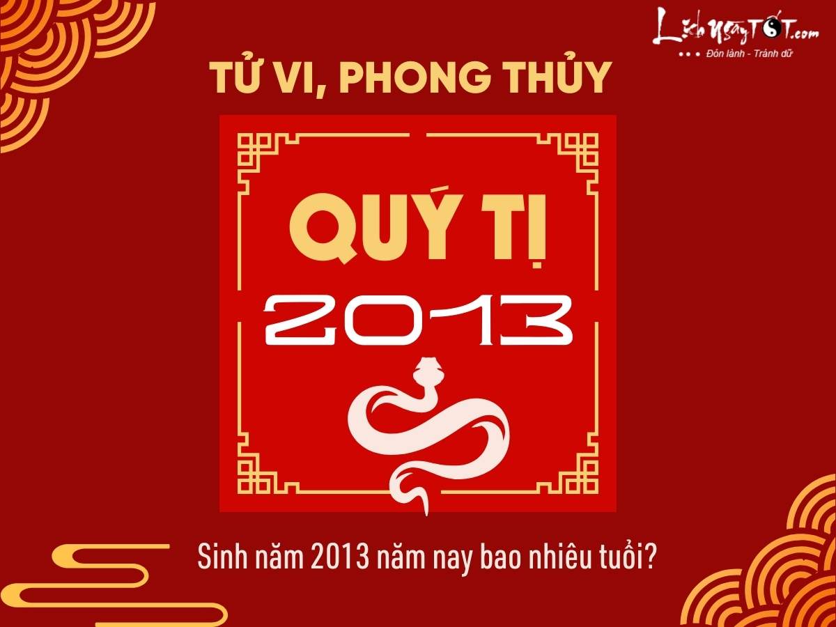 Quý Tỵ 2013 Bao Nhiêu Tuổi?