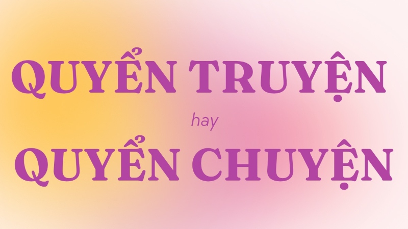 Quyển chuyện hay quyển truyện