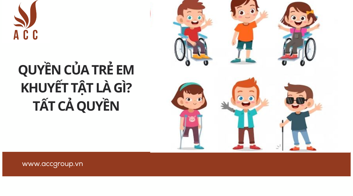 Quyền của trẻ em khuyết tật là gì?